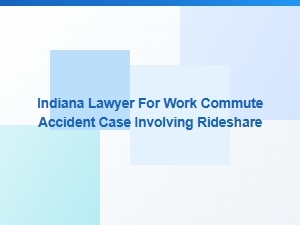 Indiana Rideshare Commute Accident Lawyer